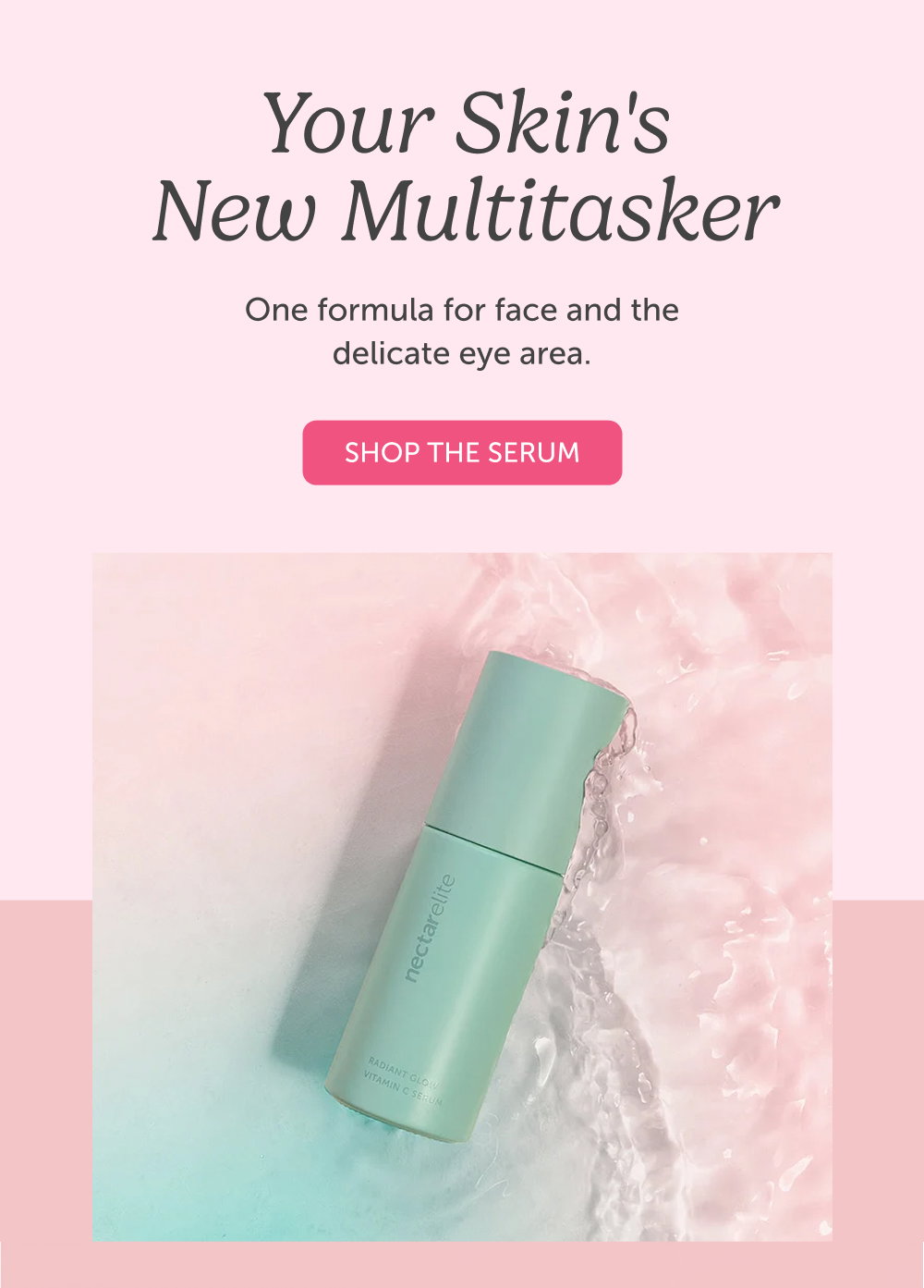Your Skin's New Multitasker. One formula for face and the delicate eye area.