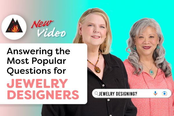 New Video - Ansering the Most Popular Questions for Jewelry Designers