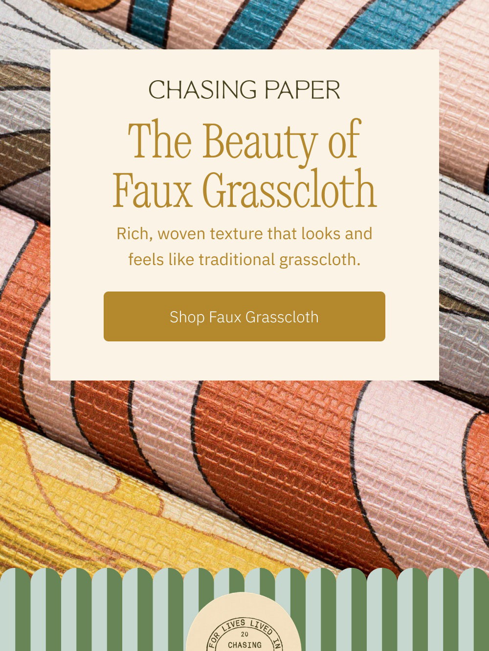 The Beauty of Faux Grasscloth Rich, woven texture that looks and feels like traditional grasscloth. Shop Faux Grasscloth