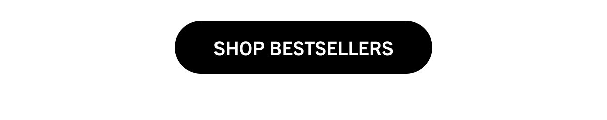 SHOP BESTSELLERS