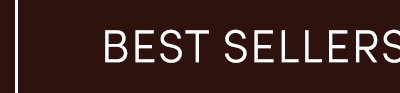 BEST SELLERS