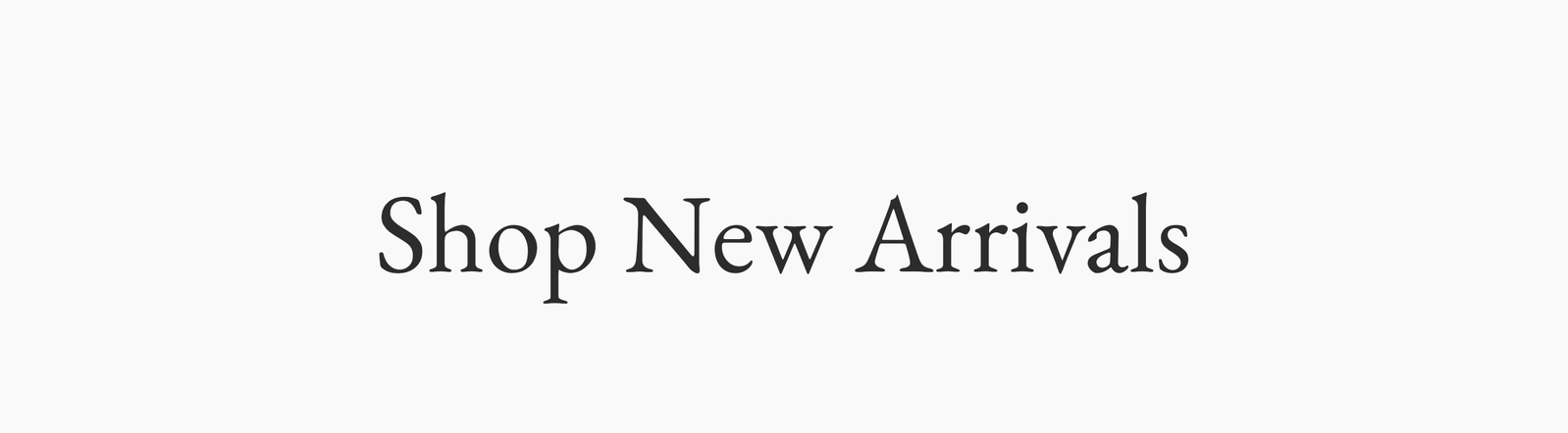 Shop New Arrivals