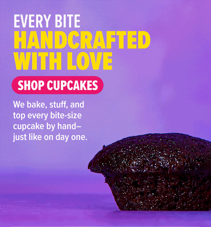 Every bite handcrafted with love! We bake, stuff, and top every bite-size cupcake by hand- just like on day one. Shop cupcakes!