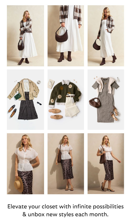 Elevate your closet with infinite possibilities and unbox new styles each month.