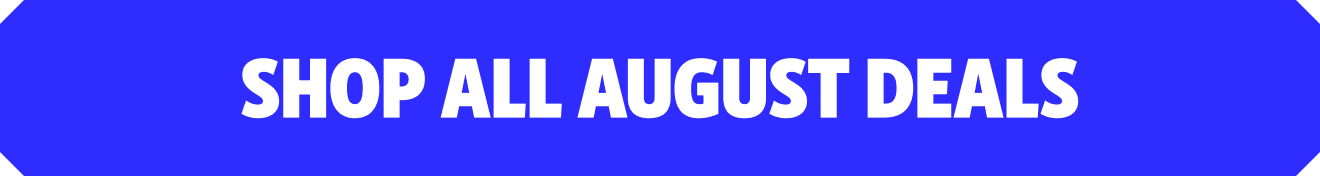 Shop All August Deals