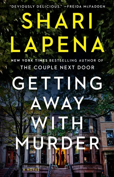 Getting Away with Murder, by Shari Lapena