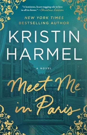 Meet Me in Paris, by Kristin Harmel