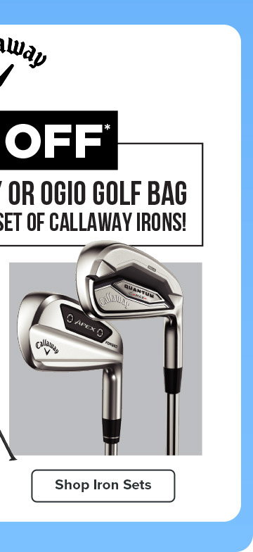 Purchase a Callaway Iron Set - Save $50 on a Callaway Golf Bag
