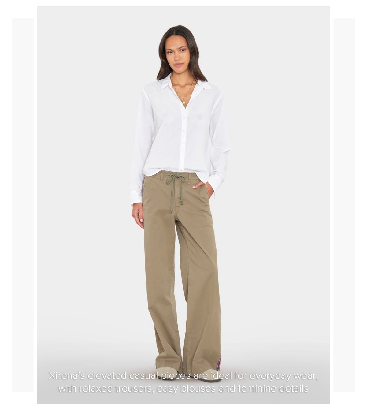 Xirena’s elevated casual pieces are ideal for everyday wear, with relaxed trousers, easy blouses and feminine details