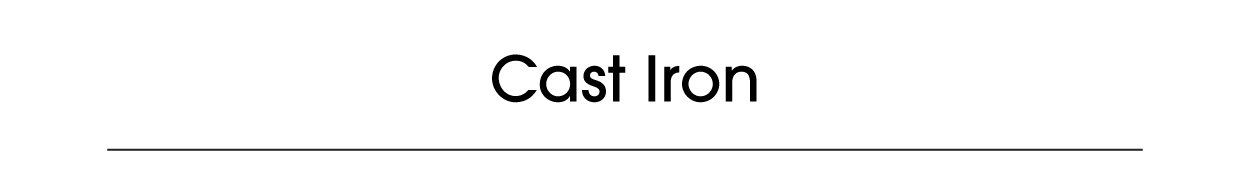 Cast Iron