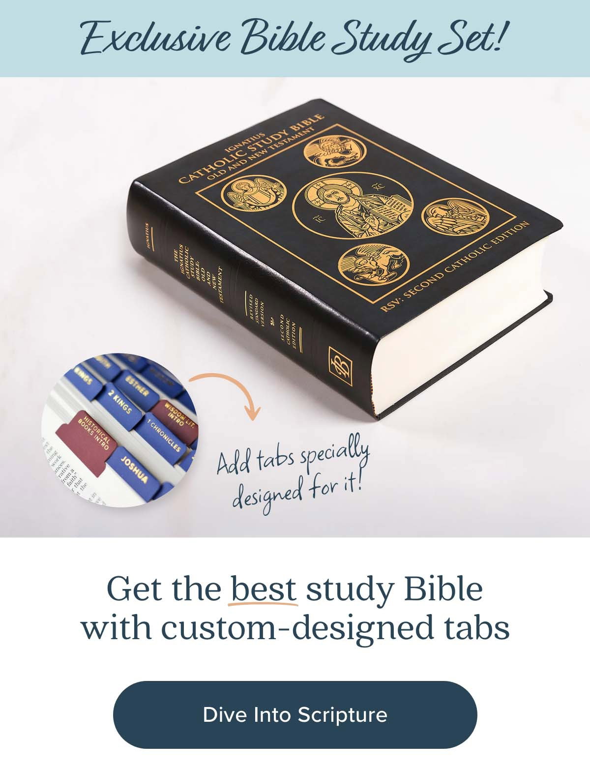 Exclusive Bible Study Set! Get the best study Bible with custom-design tabs. Dive Into Scripture