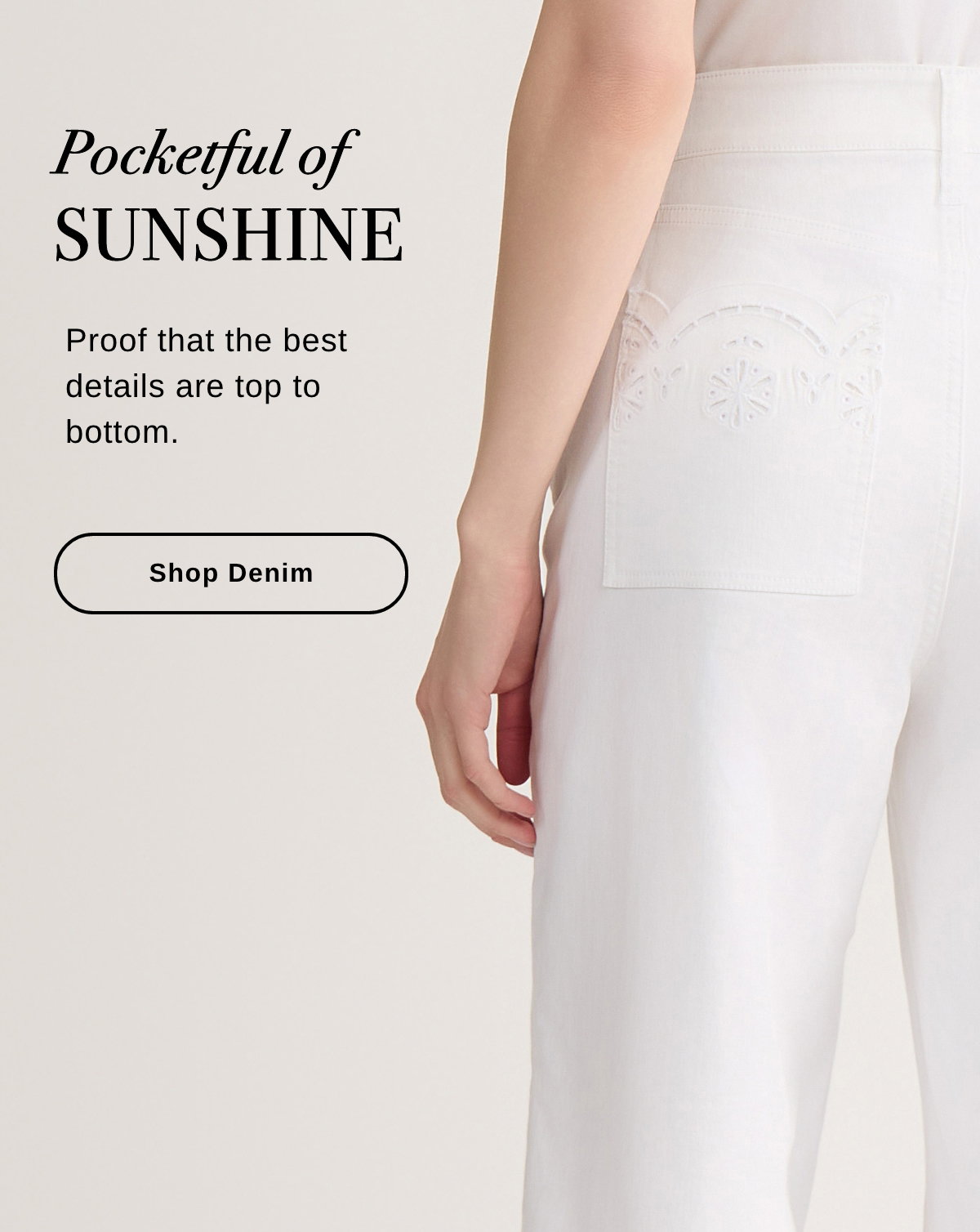 Pocketful of SUNSHINE Proof that the best details are top to bottom. - Shop Denim >>