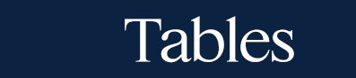Tables