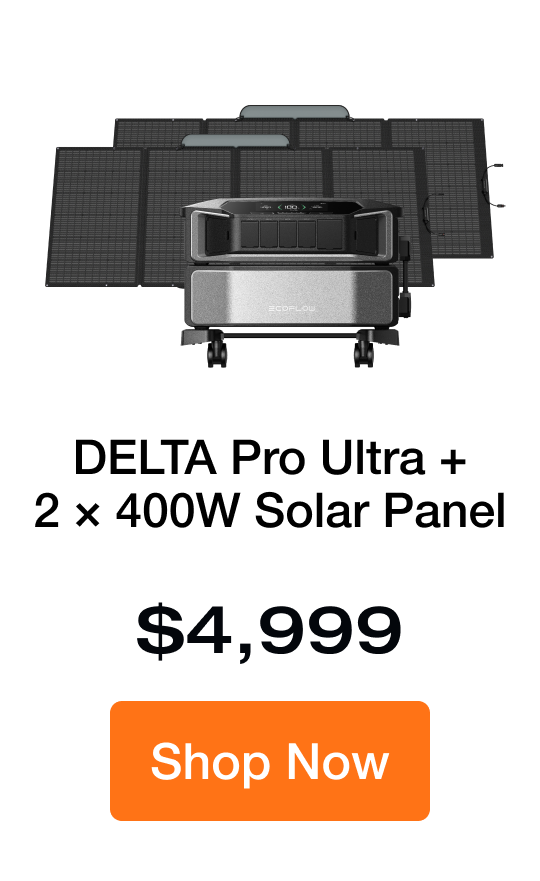 DELTA Pro Ultra + 2 × 400W Solar Panel $4,999