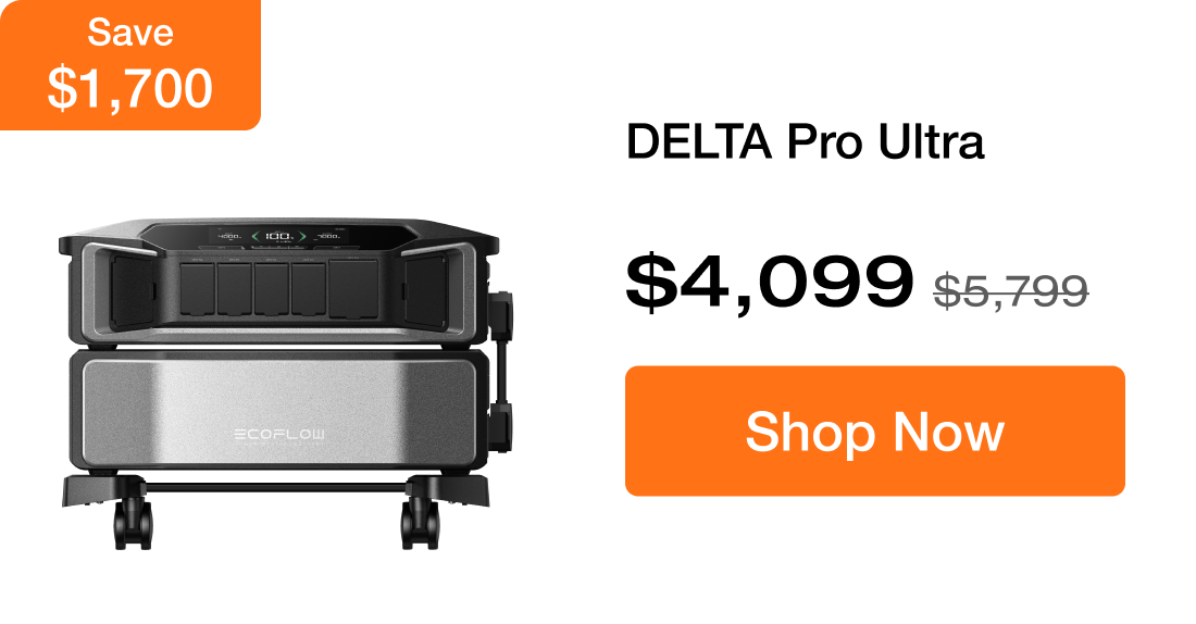 DELTA Pro Ultra $4,099