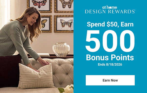 Design Rewards Exclusive | Spend $50, Earn 500 Bonus Points | Now through 08/18