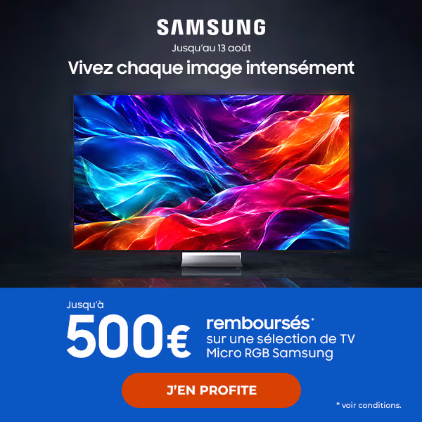 Jusqu'au 13 août. Samsung, vivez chaque image intensément. Jusqu'à 500 € remboursés sur une sélection de TV Micro RGB. J'en profite