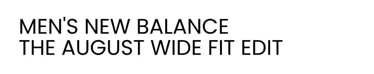 MEN'S NEW BALANCE THE AUGUST WIDE FIT EDIT