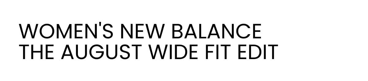 WOMEN'S NEW BALANCE THE AUGUST WIDE FIT EDIT