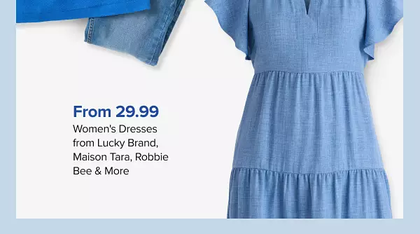 From 29.99 womens dresses from Lucky Brand, Maison Tara, Robbie Bee and more. Shop now. A blue dress.
