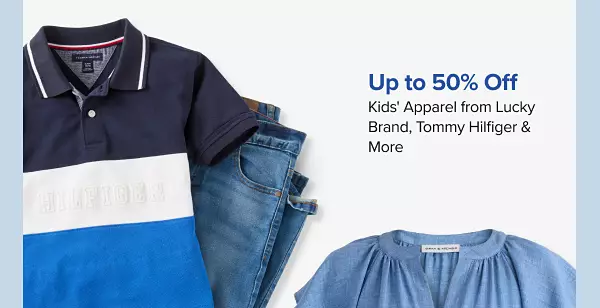 Up to 50% off kids apparel from Lucky Brand, Tommy Hilfiger and more. Shop now. A polo shirt and blue jeans.