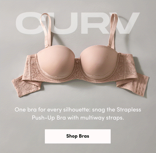 CURV | One bra for every silhouette: snap the Strapless Push-Up Bra with multiway straps. | Shop Bras >