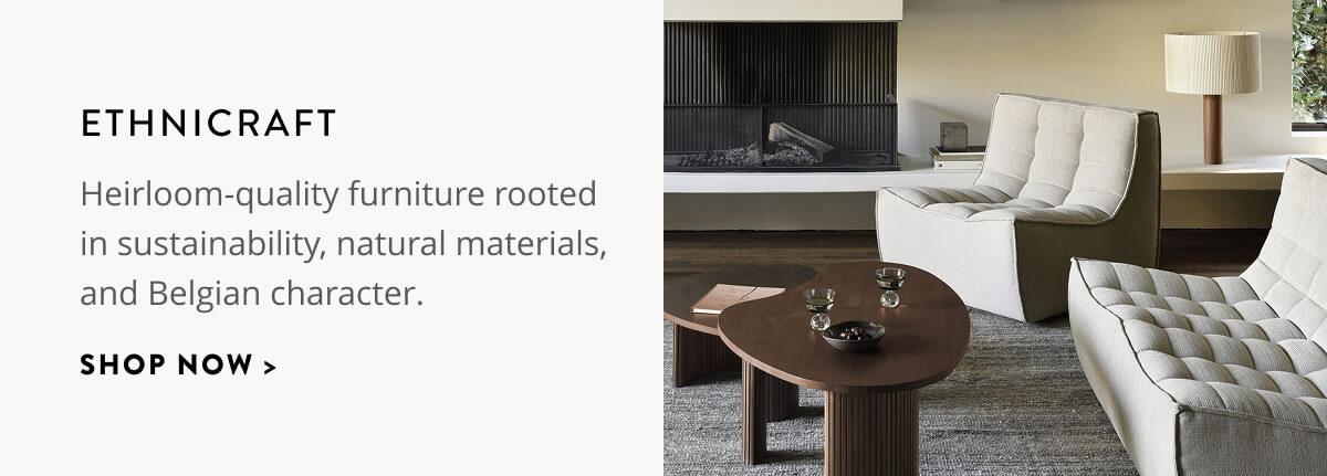 Ethnicraft: Heirloom-quality furniture rooted in sustainability, natural materials, and Belgian character. Shop now.
