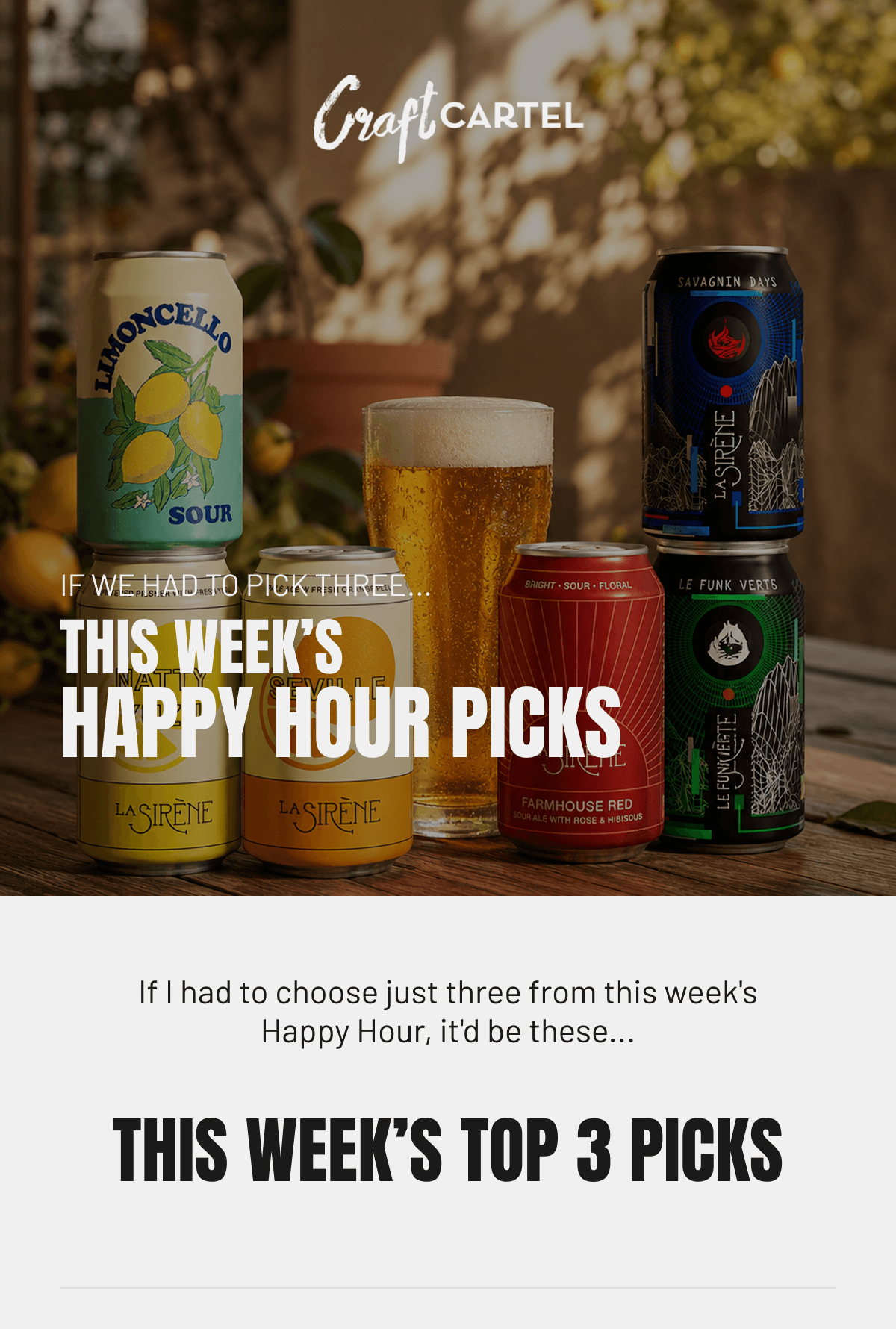 If we had to pick three... This Week's Happy Hour Picks