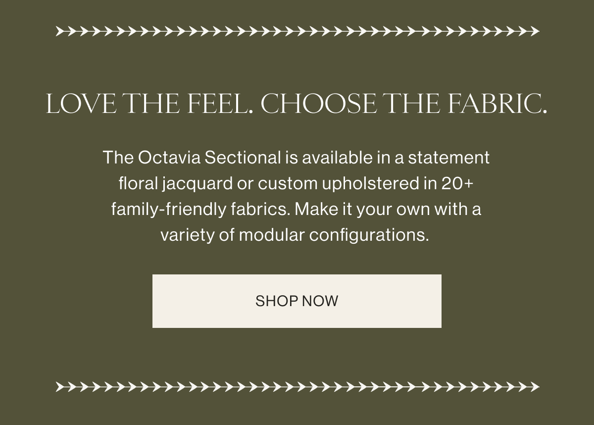 LOVE THE FEEL, CHOOSE THE FABRIC