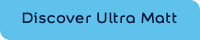 Discover Ultra Matt