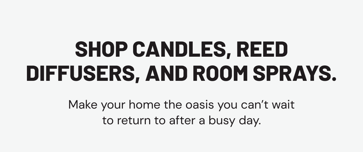 Shop candles diffusers sprays intro