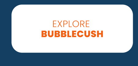 Explore Bubblecush