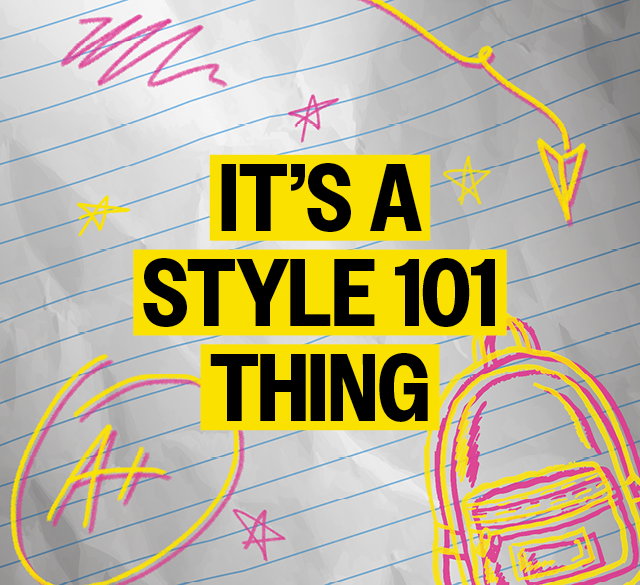 IT'S A STYLE 101 THING