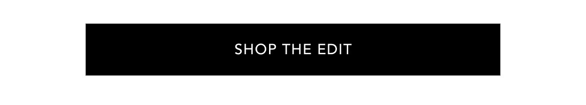 Shop The Edit