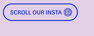 Scroll our insta. 