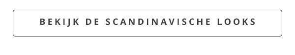 BEKIJK DE SCANDINAVISCHE LOOKS