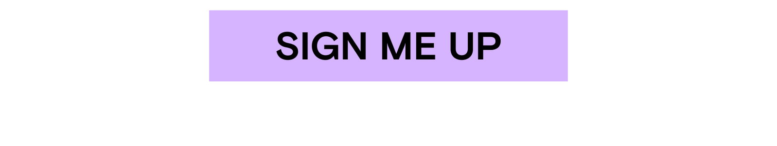 Sign me up