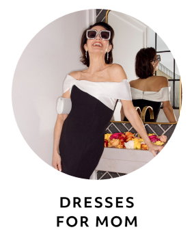 DRESSES FOR MOM