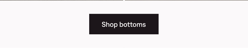 Shop bottoms