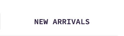 New Arrivals