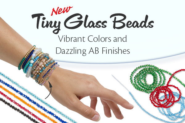 New Tiny Glass Beads, Vibrant Colors and Dazzling AB Finishes