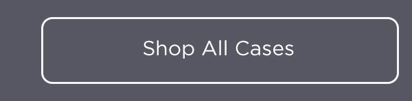 Shop All Cases