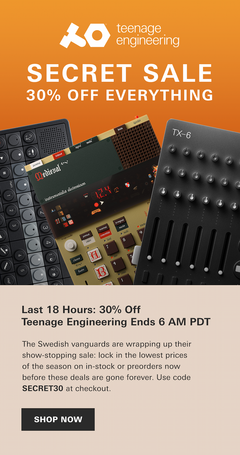 Last chance! Lock in 30% off in-stock and preorder Teenage Engineering before the Secret Sale ends