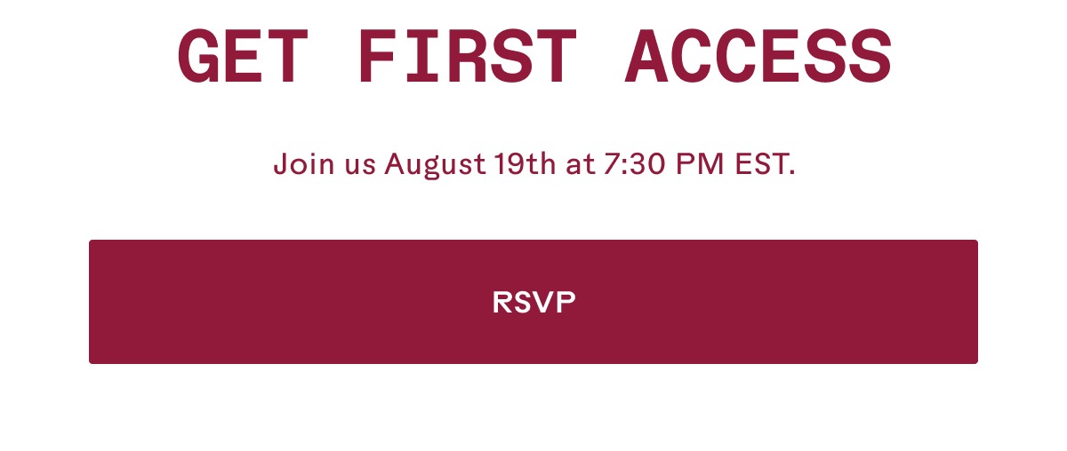 Get First Access!