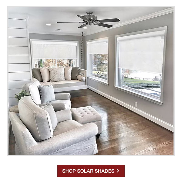 SHOP SOLAR SHADES >