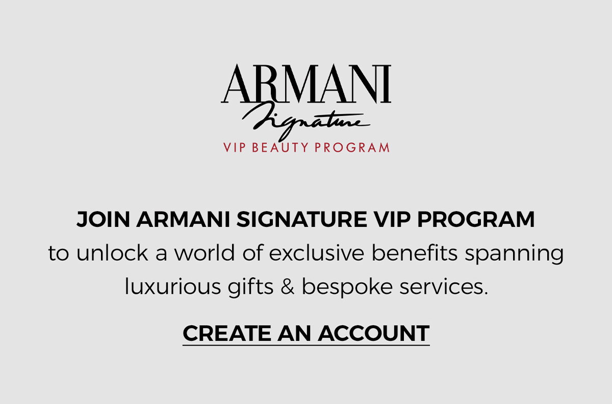 JOIN ARMANI SIGNATURE VIP PROGRAM