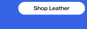 Shop Leather.