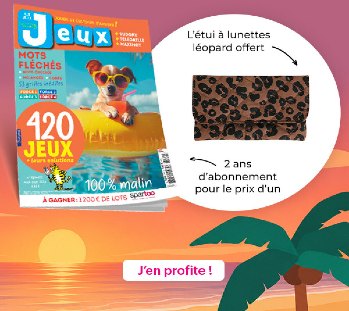 2 ans d'abonnement pour le prix d'un et en cadeau, l'étui à lunettes léopard offert !