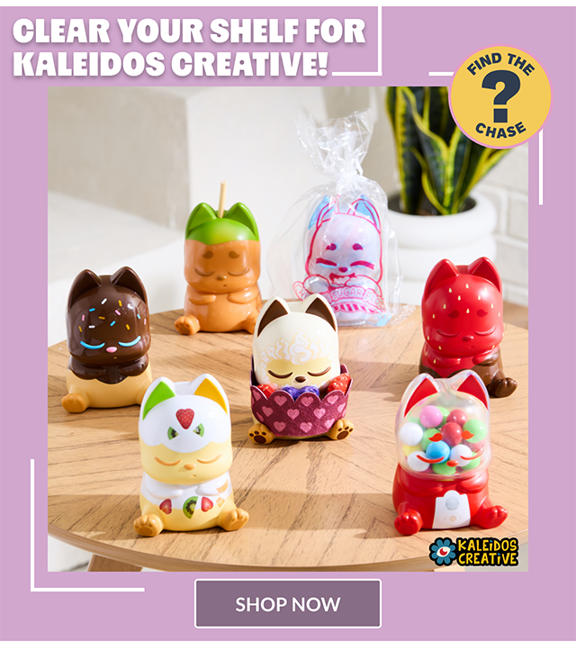 Clear your shelf for Kaleidos Creative! Find the chase. Shop now.