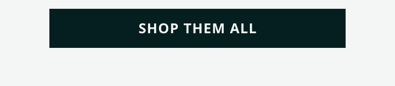 Click here to shop them all